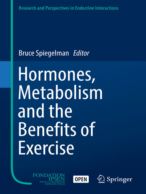 Title details for Hormones, Metabolism and the Benefits of Exercise by Bruce Spiegelman - Available